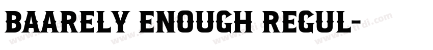Baarely enough regul字体转换
